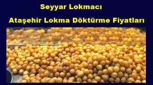 atasehir-lokma-dokturme-fiyatlari