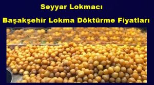 basaksehir-lokma-dokturme-fiyatlari