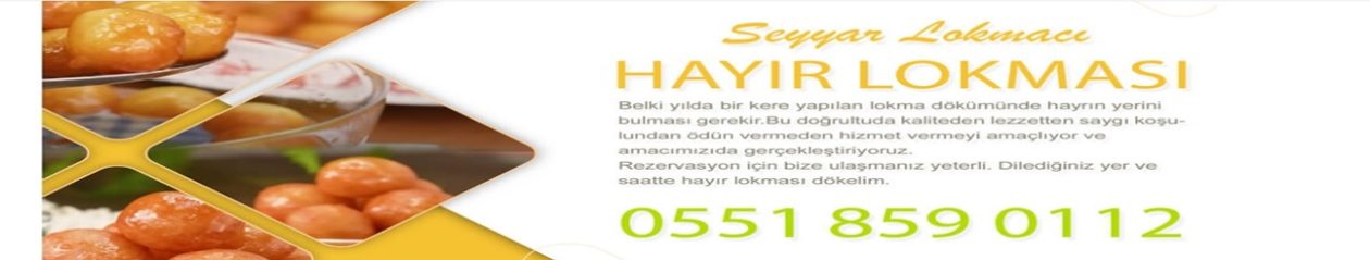 İstanbul Lokma Döktürme | Seyyar Lokmacı