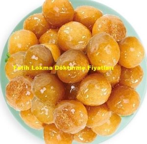 fatih-lokma-dokturme-fiyatlari